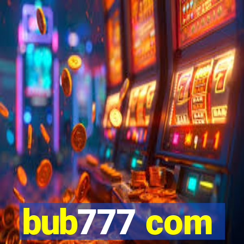 bub777 com